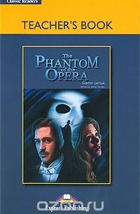  - The Phantom of the Opera: Teacher's Book