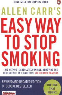 Allen Carr's Easy Way to Stop Smoking: Be a Happy Non-smoker for the Rest of Your Life
