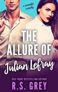 R.S. Grey - The Allure of Julian Lefray