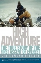 Edmund Hillary - High Adventure: The True Story of the First Ascent of Everest