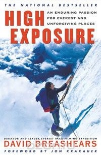 Дэвид Бриширс - High Exposure: An Enduring Passion for Everest and Unforgiving Places