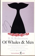 R. B. Robertson - Of Whales and Men