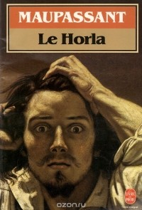 Ги де Мопассан - Le Horla