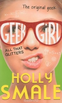 Holly Smale - All That Glitters