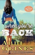 Abbi Glines - When You&#039;re Back