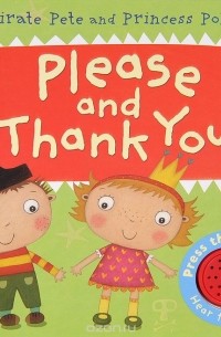 Аманда Линд - Please and Thank You. Книжка-игрушка