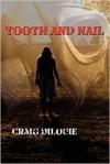 Craig DiLouie - Tooth and Nail