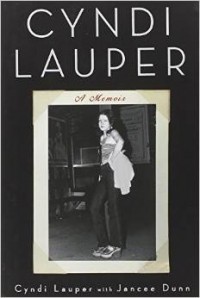 Cyndi Lauper - Cyndi Lauper: A Memoir
