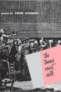 John Ashbery - The Tennis Court Oath: A Book of Poems