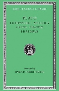Plato - Euthyphro. Apology. Crito. Phaedo. Phaedrus