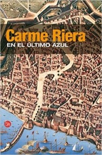 Carme Riera - En el último azul