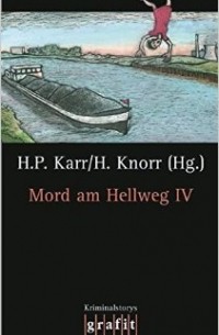 без автора - Mord am Hellweg 4: Kriminalstorys