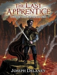 Джозеф Дилейни - The Last Apprentice: Fury of the Seventh Son
