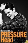 Дж.Л. Мерроу - Pressure Head