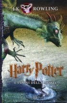 J.K. Rowling - Harry Potter e i Doni della Morte