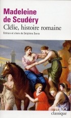 Madeleine de Scudery - Clélie, Histoire Romaine