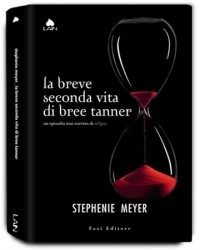 Stephenie Meyer - La breve seconda vita di Bree Tanner