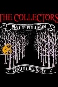 Philip Pullman - The collectors