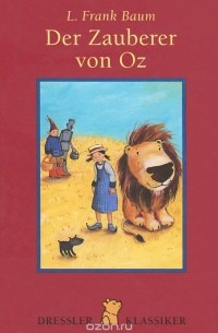 Лаймен Фрэнк Баум - Der Zauber von Oz
