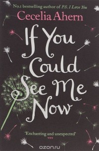 Cecelia Ahern - If You Could See Me Now