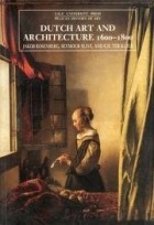 Якоб Розенберг - Dutch Art and Architecture: 1600 To 1800