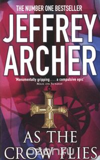 Jeffrey Archer - As the Crow Flies