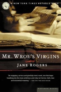 Jane Rogers - Mr. Wroe's Virgins