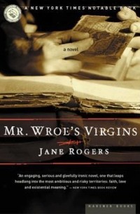 Jane Rogers - Mr. Wroe's Virgins