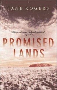 Jane Rogers - Promised Lands