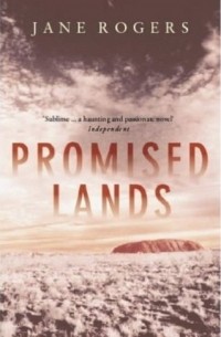 Jane Rogers - Promised Lands