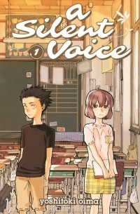 A Silent Voice: Volume 1