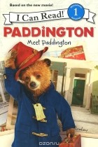 Энни Ауэрбах - Paddington: Meet Paddington