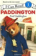 Энни Ауэрбах - Paddington: Meet Paddington