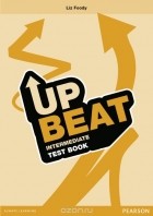 Лиз Фуди - Upbeat Pre-Intermediate: Test Book