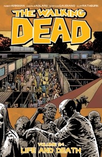  - The Walking Dead, Vol. 24: Life and Death