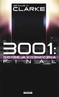 Arthur C. Clarke - 3001: Odyseja kosmiczna. Finał