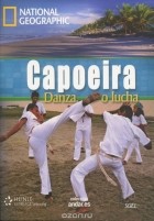  - Capoeira: Danza o lucha: Level B1 (+ DVD)