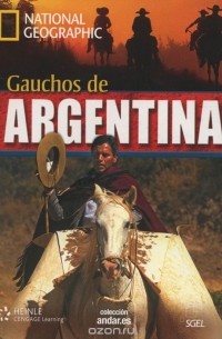  - Gauchos de Argentina: Level B2 (+ DVD)