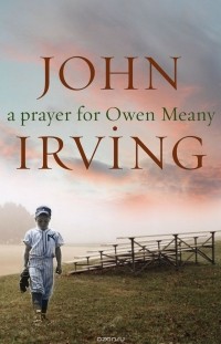 John Irving - A Prayer For Owen Meany