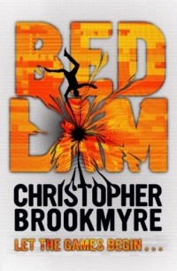 Christopher Brookmyre - Bedlam