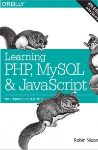 Learning PHP, MySQL, & JavaScript 4th Edition