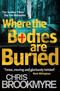 Christopher Brookmyre - Where The Bodies Are Buried