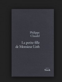Philippe Claudel - La petite Fille de Monsieur Linh