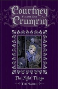 Тэд Найфе - Courtney Crumrin Volume 1: The Night Things