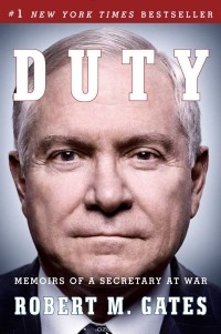 Роберт Гейтс - Duty: Memoirs of a Secretary at War
