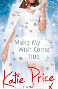 Кэти Прайс - Make My Wish Come True