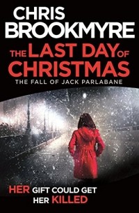 Christopher Brookmyre - The Last Day of Christmas