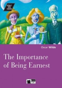 Оскар Уайльд - The Importance of Being Earnest