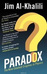 Jim Al-Khalili - Paradox: The Nine Greatest Enigmas in Physics