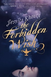 Jessica Khoury - The Forbidden Wish